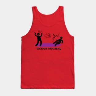 Vicious Mockery Tank Top